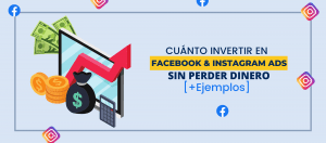 Cuánto invertir en Facebook e Instagram Ads