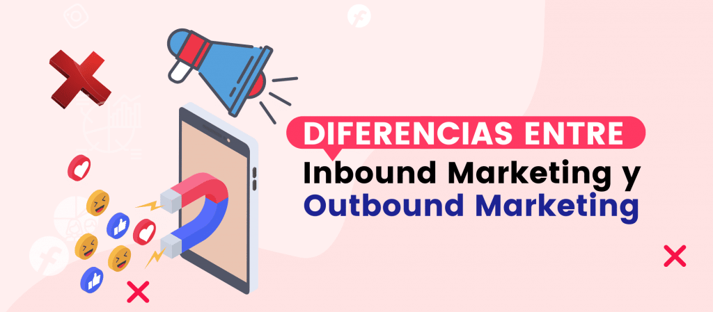 Diferencias entre Inbound Marketing y Outbound Marketing