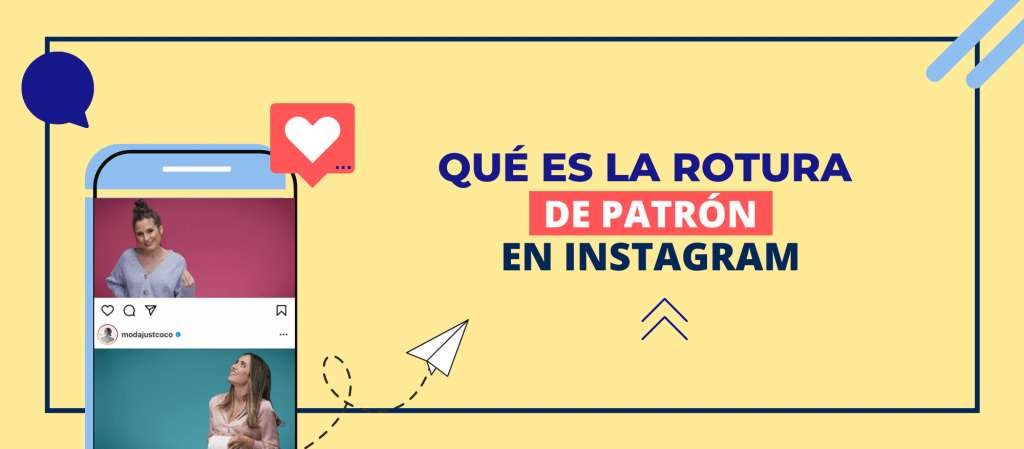 Qué es la rotura de patrón en Instagram