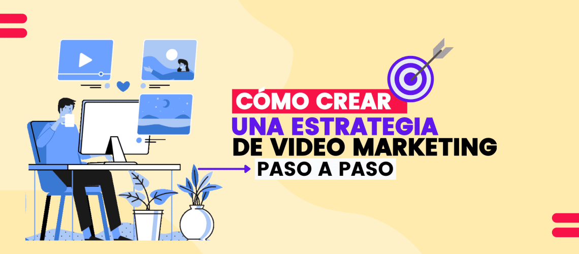 crea una estrategia de Video Marketing