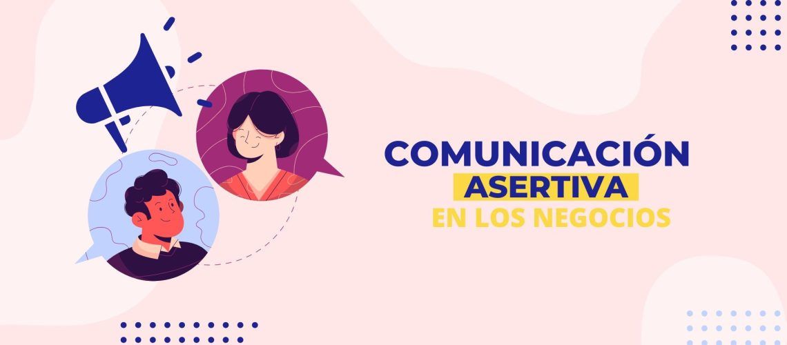 La comunicación asertiva en los negocios