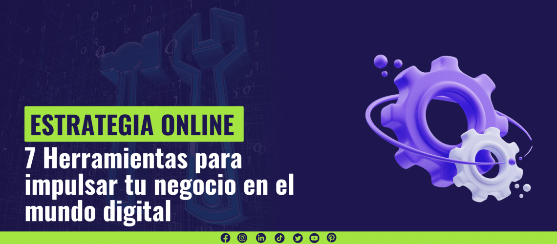 7 Herramientas Imprescindibles para Impulsar tu Negocio en el Mundo Digital